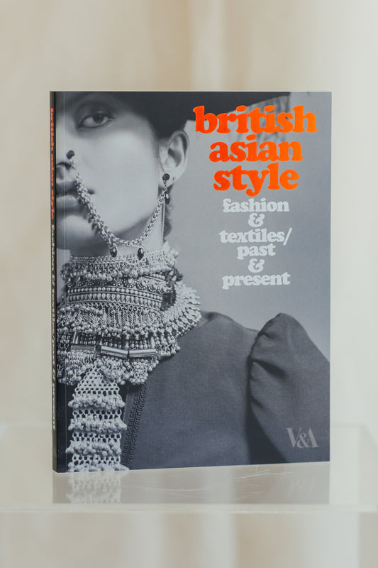 British Asian Style: Fashion and Textiles/Past & Present