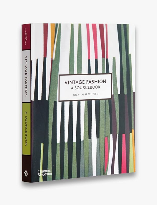 Vintage Fashion A Complete Sourcebook by Nicky Albrechtsen