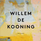 A Way of Living: The Art of Willem De Kooning
